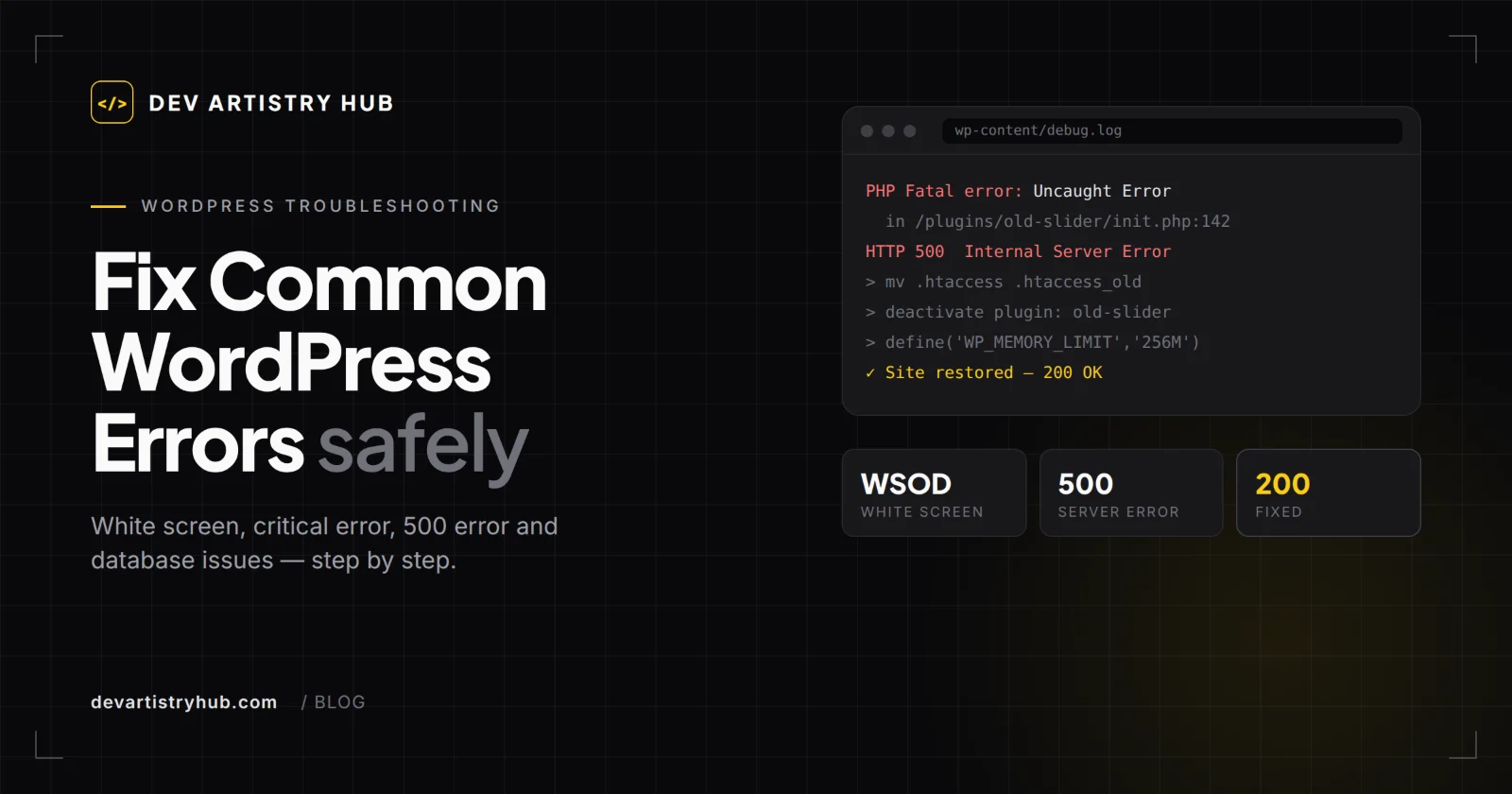 Guide to fixing common WordPress errors including white screen, 500 error and database connection error, by Dev Artistry Hub