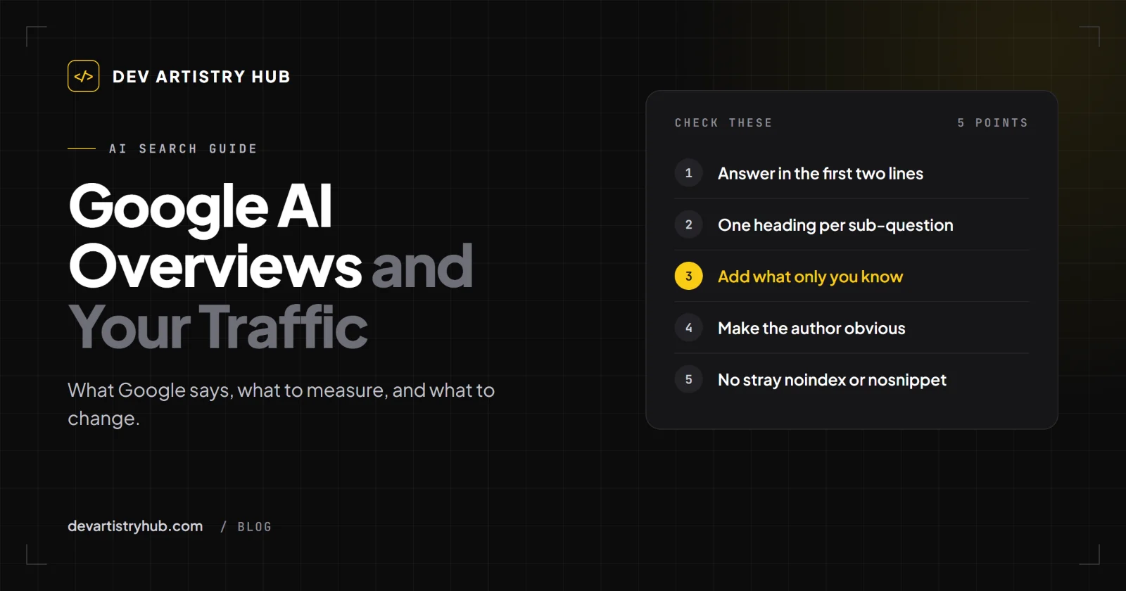 Dev Artistry Hub cover: Google AI Overviews and your website traffic, with the five things to check